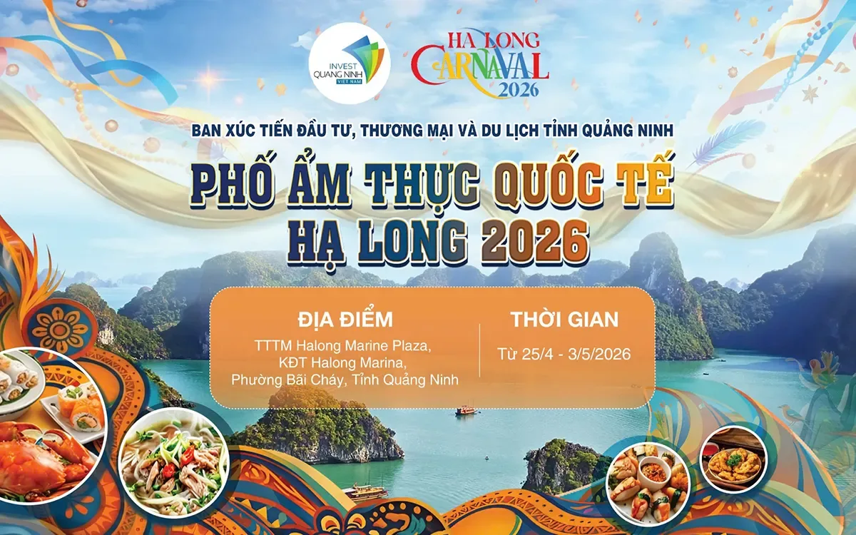 Phố ẩm thực quốc tế Hạ Long 2026 chính thức khai mạc dịp lễ 30/4 – 1/5